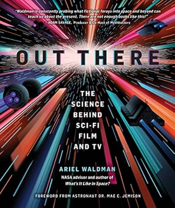 Out There: The Science Behind Sci-Fi Film and TV