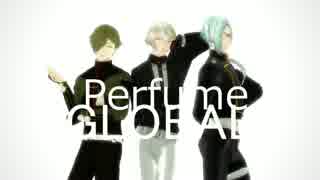 【MMD刀剣乱舞】シラノ刀でPerfume GLOBAL