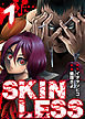 SKINLESS（１）