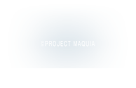 PROJECT MAQUIA