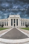 Case Against the Fed, The