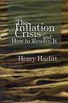 Inflation Crisis and How to Resolve It - Paperback