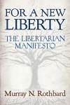 For a New Liberty: The Libertarian Manifesto