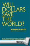 Will Dollars Save the World? - Digital Book