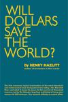 Will Dollars Save the World?