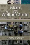 Man vs. The Welfare State