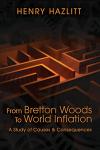 From Bretton Woods to World Inflation